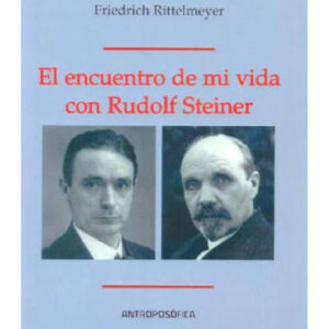Portada de *El encuentro de mi vida con Rudolf Steiner*