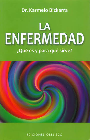 Portada de *LA ENFERMEDAD ¿Qué es y para qué sirve?*