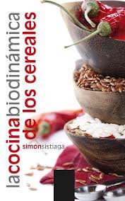Portada de *La cocina biodinámica de los cereales*