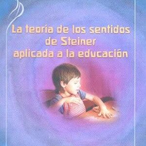 Portada de La teoría de los sentidos de Steiner aplicada a la educación