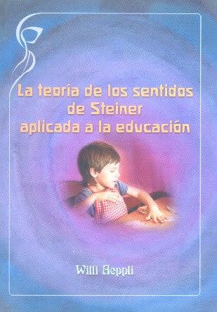 Portada de La teoría de los sentidos de Steiner aplicada a la educación