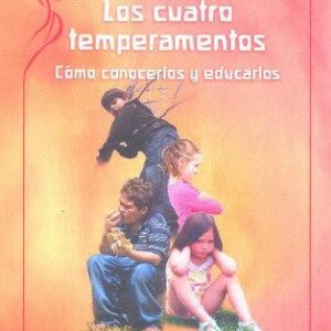 Portada de Los cuatro temperamentos, cómo conocerlos y educarlos