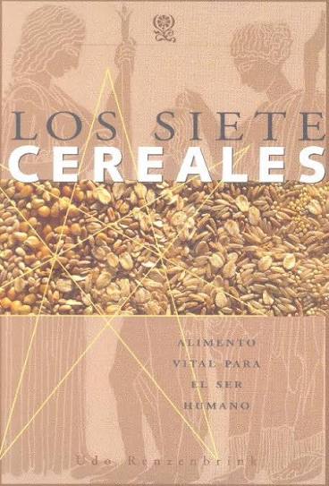 Portada de *Los siete cereales: Alimento vital para el ser humano.*