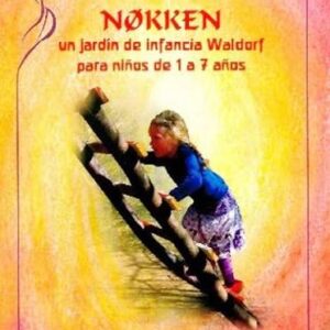 Portada de Nokken. Un jardín de infancia Waldorf para niños de 1 a 7 años