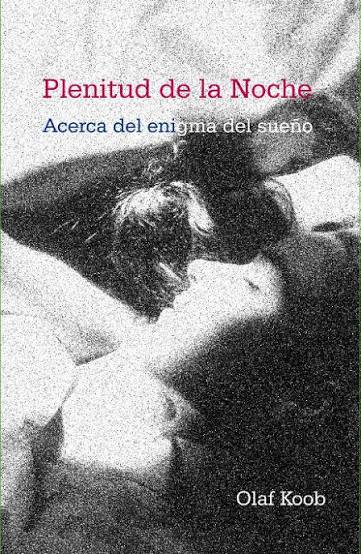 Portada de *Plenitud de la noche. Acerca del enigma del sueño.*
