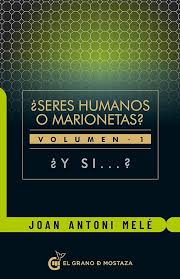 Portada de *¿Seres humanos o marionetas? Volumen I - ¿Y si...?*